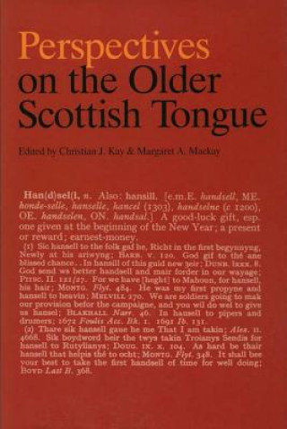 Könyv Perspectives on the Older Scottish Tongue Scots Language Dictionaries