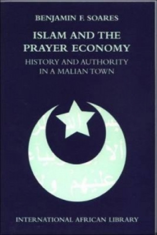 Książka Islam and the Prayer Economy Benjamin F. Soares