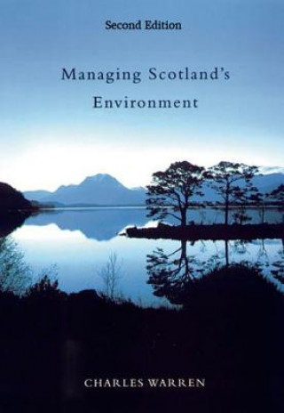 Kniha Managing Scotland's Environment Charles Warren