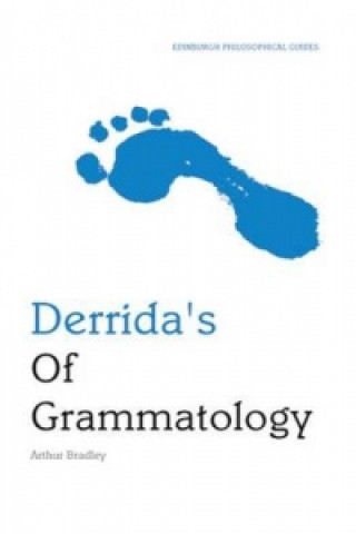 Livre Derrida's "Of Grammatology" Arthur Bradley