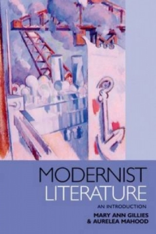 Kniha Modernist Literature Mary Ann Gillies