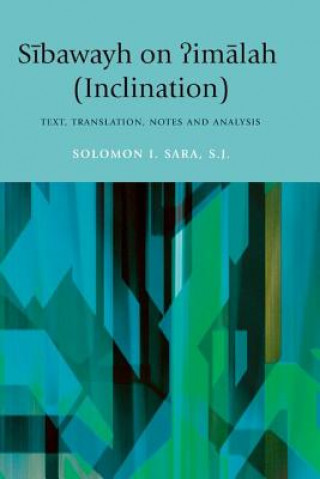 Book Sibawayh on ?imalah (inclination) Soloman I. Sara