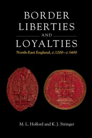 Kniha Border Liberties and Loyalties Matthew L. Holford