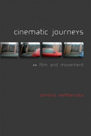 Könyv Cinematic Journeys Dimitris Eleftheriotis