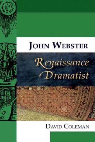 Carte John Webster, Renaissance Dramatist David Coleman