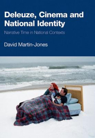 Kniha Deleuze, Cinema and National Identity David Martin-Jones