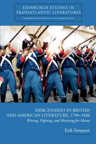 Könyv Mercenaries in British and American Literature, 1790--1830 Erik Simpson