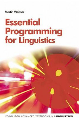 Książka Essential Programming for Linguistics Martin Weisser