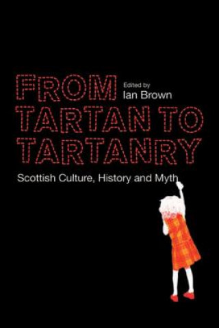 Książka From Tartan to Tartanry Ian Brown