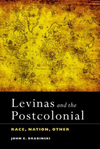 Книга Levinas and the Postcolonial John E. Drabinski