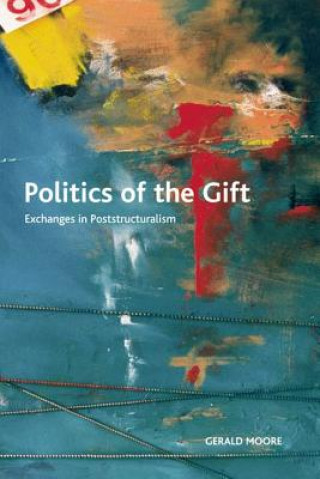 Книга Politics of the Gift Gerald Moore