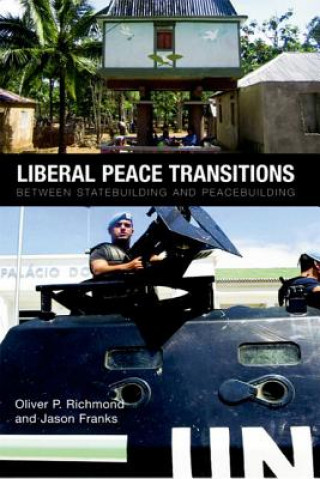 Kniha Liberal Peace Transitions Oliver P. Richmond