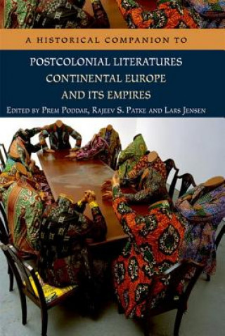Book Historical Companion to Postcolonial Literatures - Continental Europe and its Empires Prem Poddar