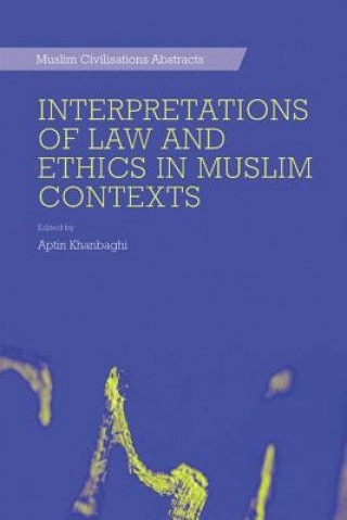 Kniha Interpretations of Law and Ethics in Muslim Contexts 