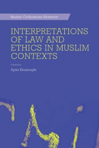 Book Interpretations of Law and Ethics in Muslim Contexts 