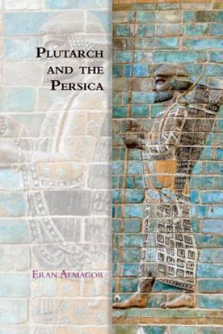 Buch Plutarch and the Persica Eran Almagor