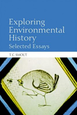 Könyv Exploring Environmental History T.C. Smout