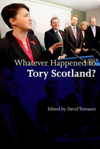 Carte Whatever Happened to Tory Scotland? David Torrance