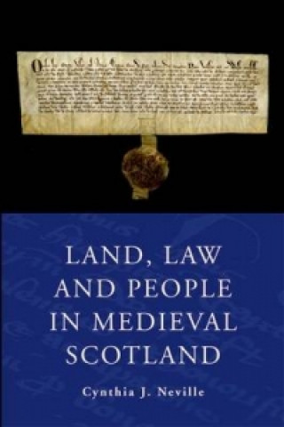 Carte Land Law and People in Medieval Scotland Cynthia J. Neville