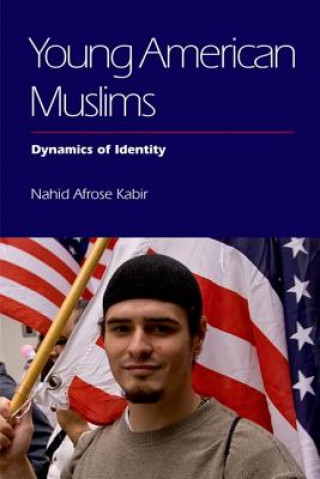 Kniha Young American Muslims Nahid Kabir