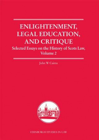Kniha Enlightenment, Legal Education, and Critique John W. Cairns