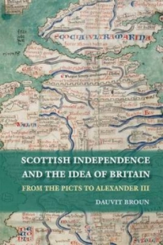 Kniha Scottish Independence and the Idea of Britain Davuit Broun