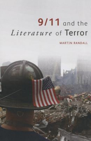 Kniha 9/11 and the Literature of Terror Martin Randall