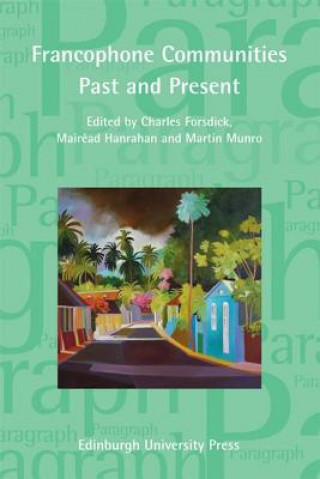 Carte Francophone Communities Past and Present Charles Forsdick