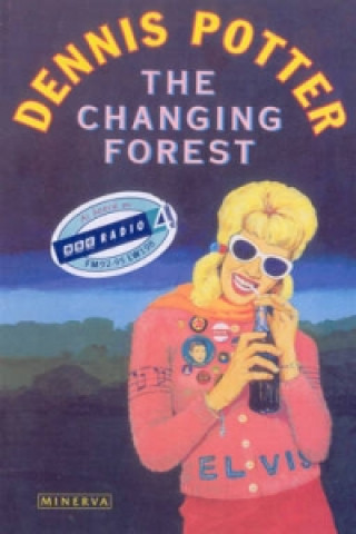 Knjiga Changing Forest Dennis Potter