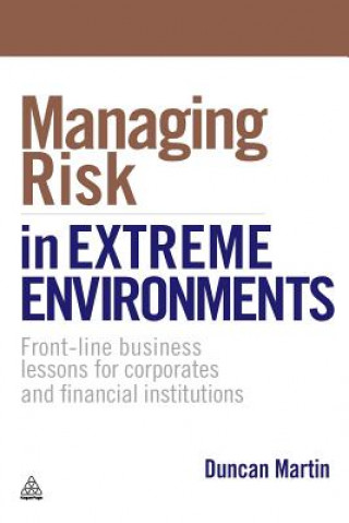 Kniha Managing Risk in Extreme Environments Duncan Martin