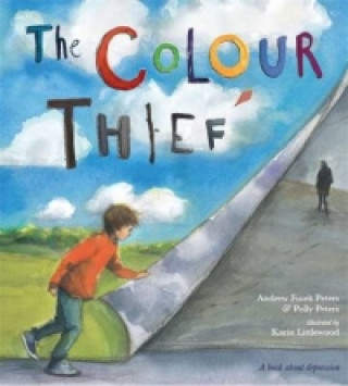 Kniha Colour Thief Andrew Fusek Peters