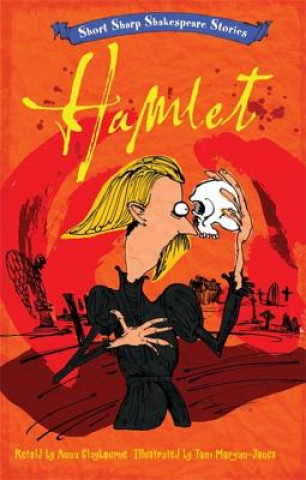Книга Short, Sharp Shakespeare Stories: Hamlet Anna Claybourne