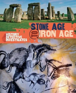 Kniha History Detective Investigates: Stone Age to Iron Age Clare Hibbert