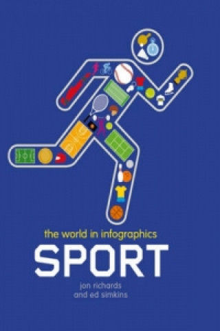 Kniha World in Infographics: Sport Jon Richards