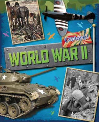Carte Explore!: World War Two Jane Bingham