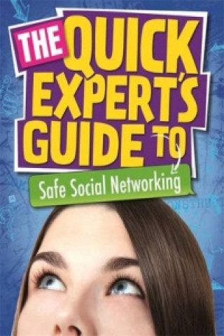 Książka Quick Expert's Guide: Safe Social Networking Anita Naik