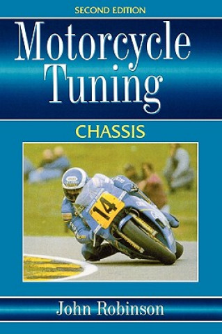 Kniha Motorcyle Tuning: Chassis John Robinson