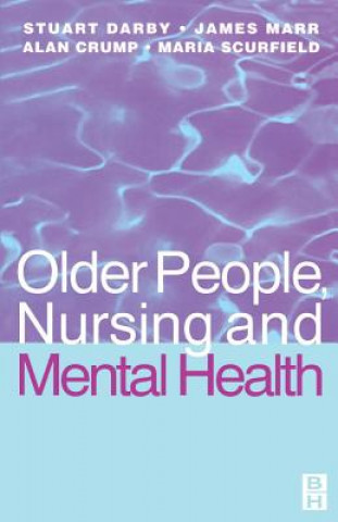 Книга Older People, Nursing & Mental Health Alan Crump