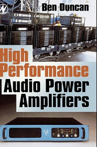 Kniha High Performance Audio Power Amplifiers Ben Duncan