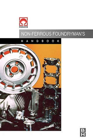 Carte Foseco Non-Ferrous Foundryman's Handbook John R. Brown