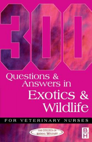 Könyv 300 Questions and Answers in Exotics and Wildlife for Veterinary Nurses CAW