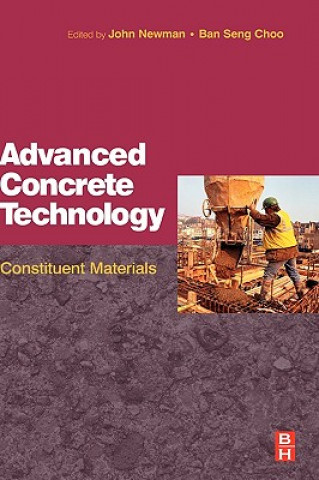 Carte Advanced Concrete Technology 1 John Newman