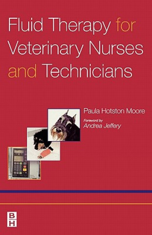 Kniha Fluid Therapy for Veterinary Nurses and Technicians Paula Jane Hotston-Moore