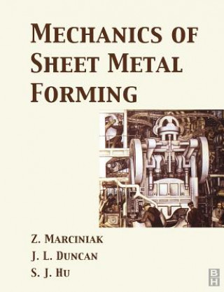 Knjiga Mechanics of Sheet Metal Forming 