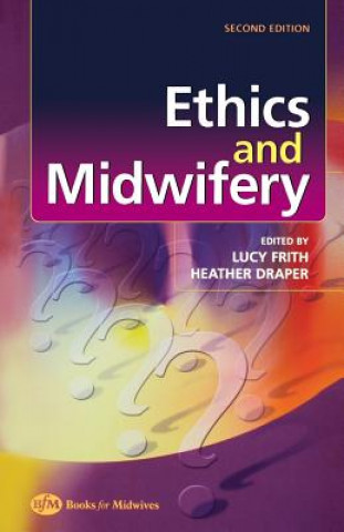 Kniha Ethics and Midwifery Lucy Frith