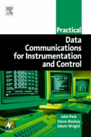 Kniha Practical Data Communications for Instrumentation and Control Steve Mackay