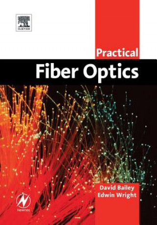 Könyv Practical Fiber Optics David Bailey