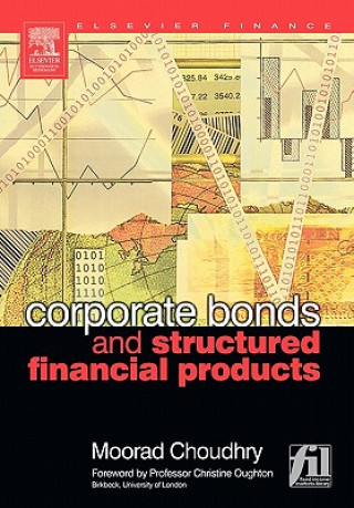 Könyv Corporate Bonds and Structured Financial Products Moorad Choudhry