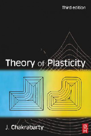 Kniha Theory of Plasticity Jagabanduhu Chakrabarty