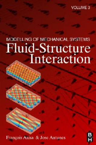 Buch Modelling of Mechanical Systems: Fluid-Structure Interaction Francois Axisa